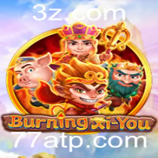BurningXiYou: Aventuras no Mítico Oeste